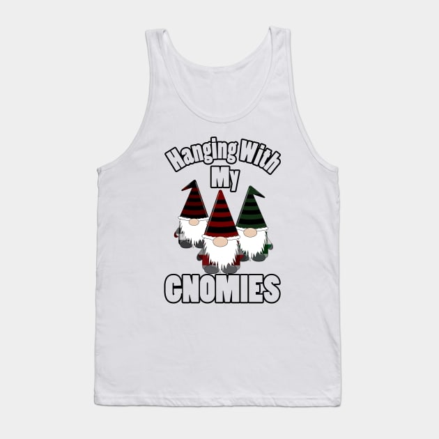 Hanging With My Gnomies Black Tank Top by KevinWillms1